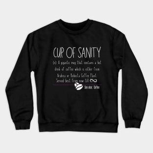 Coffee Cup of Sanity Definition Crewneck Sweatshirt